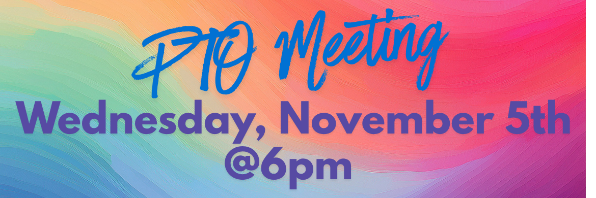 PTO Meeting: Wednesday, Nov. 5th